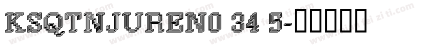 KSQTNJUREN0 34 5字体转换